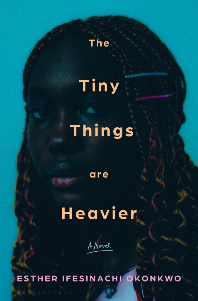 The Tiny Things Are Heavier By Esther Ifesinachi Okonkwo